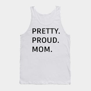 pretty.proud.mom. Tank Top